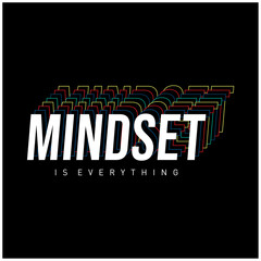 mindset is everything slogan typography graphic design casual t shirt vector illustration