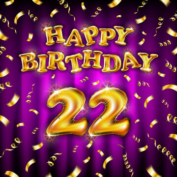 22 Happy Birthday message made of golden inflatable balloon twenty two letters isolated on pink background fly on gold ribbons with confetti. Happy birthday party balloons concept vector illustration