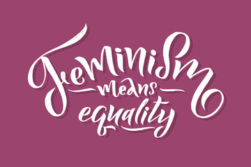 Girl power. Feminism quote, woman motivational slogan. Feminist saying. Rough typography with brush lettering