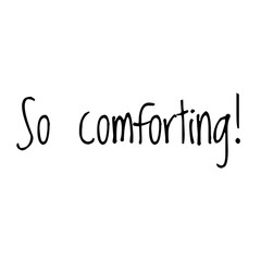 ''So comforting'' Lettering