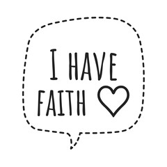 ''I have faith'' Lettering