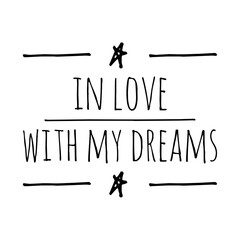 ''In love with my dreams'' Lettering