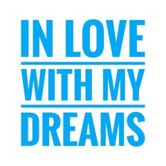''In love with my dreams'' Lettering
