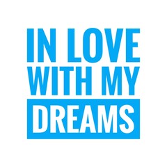 ''In love with my dreams'' Lettering