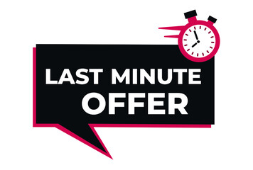 Last minute promotion or retail. Last minute offer watch countdown. Banner design template vector for marketing. 