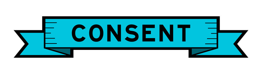 Vintage blue color ribbon banner with word consent on white background