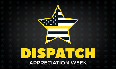 Dispatcher Appreciation Week. Observed each year during April across United states. Special team that sets ready 24/7 to launch the life-saving services. 