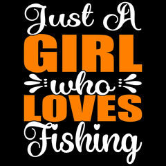 just a girl who loves fishing