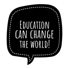 ''Education can change the world'' Lettering