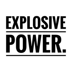 ''Explosive power'' Lettering