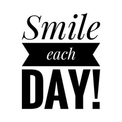 ''Smile each day'' Lettering
