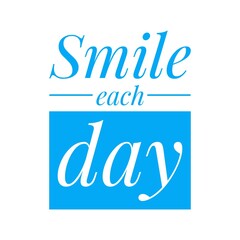 ''Smile each day'' Lettering
