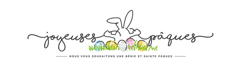Happy Easter we wish you a holy and blessed Easter French language handwritten line design typography bunny connects Happy and Easter lettering White background with colorful eggs in grass