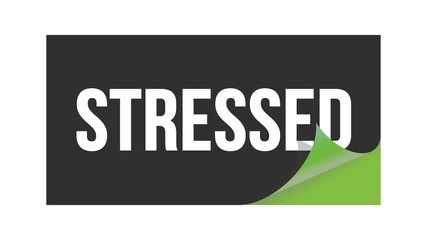 STRESSED text written on black green sticker.