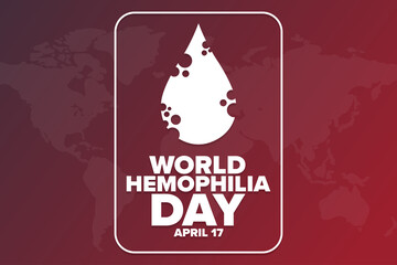 World Hemophilia Day. April 17. Holiday concept. Template for background, banner, card, poster with text inscription. Vector EPS10 illustration.