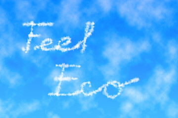 Text feel eco written in sky. Letters made of clouds or contrails. Ecology and save nature concept concept.
