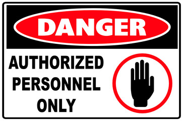 Danger Authorized Personnel Only 