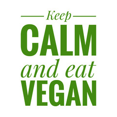 ''Keep calm and eat vegan'' Lettering