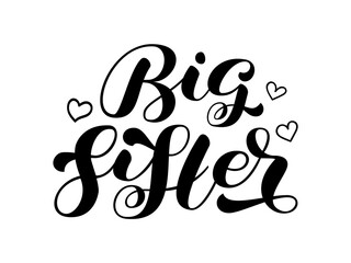 Big Sister brush  lettering. Word for banner or poster. Vector stock illustration