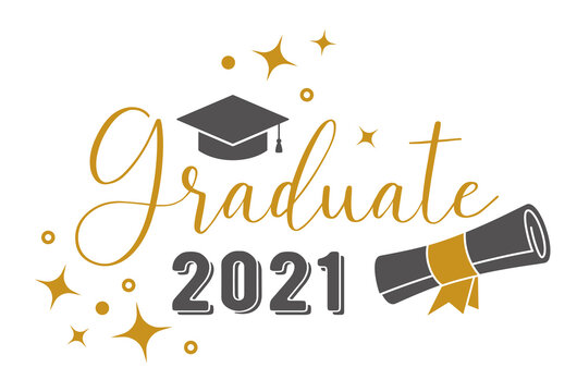 2021 Graduate . Trendy calligraphy golden glitter inscription with black hat