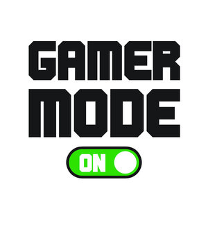 Gamer mode graphic design custom typography vector for t-shirt, banner, festival, tournament, office, company, sticker logo, poster, streaming, website in a high resolution editable printable file.