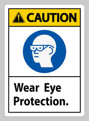 Caution Sign Wear Eye Protection on white background