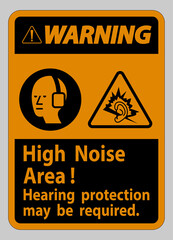 Naklejka premium Warning Sign High Noise Area Hearing Protection May Be Required