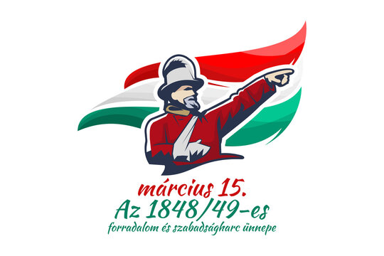 Translation: 15th of March.
Feast of the Revolution and War of Independence of 1848-49. Happy National Day of Hungary vector illustration. Suitable for greeting card, poster and banner 