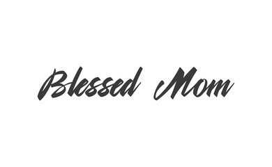 Blessed mom calligraphy text vector design.