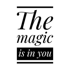 ''This magic is in you'' Lettering
