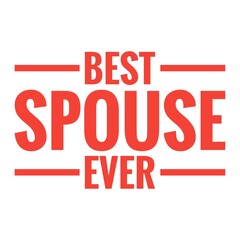 ''Best spouse ever'' Lettering