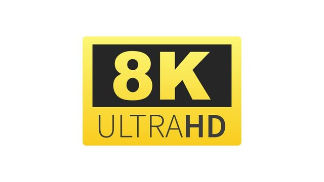 8K Ultra HD label. High technology. LED television display. Motion graphics.