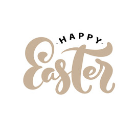 Happy Easter Vector Hand drawn lettering text for Greeting Card. Typographical phrase Handmade calligraphy quote on isolates white background