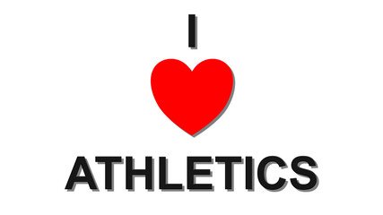 i love athletics attitude passion