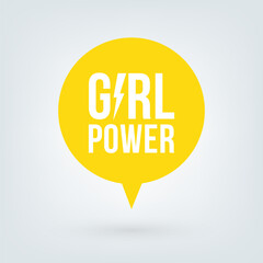 Girl power in speech bubble. Motivational phrase. Feminist quote. Women's Day. Vector illustration, flat design