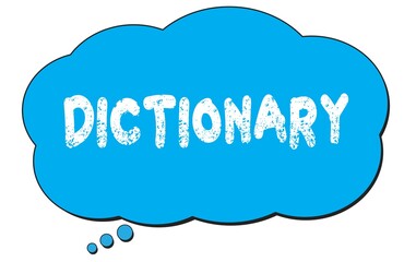 DICTIONARY text written on a blue thought bubble.