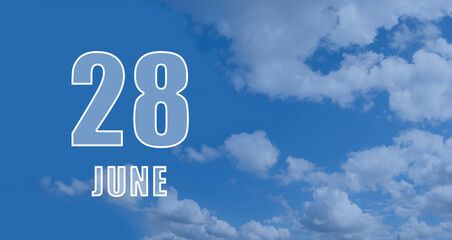 Naklejka na ściany i meble June 28. 28th day of the month, calendar date.White numbers against a blue sky with clouds. Copy space, Summer month, day of the year concept