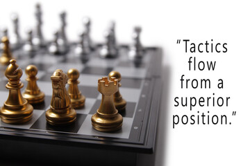cChess qoute. Tactics flow from a superior position.