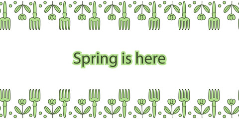 Seamless border with gardening tools and flowers. . Spring is here, text. Vector background. The concept of working in the garden