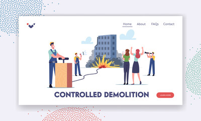 Controlled Building Demolition Landing Page Template. Builders Male Characters Demolishing Old House with TNT Explosion