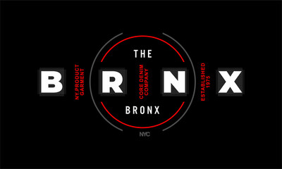 BRONX,slogan graphic typography for print,t-shirt design,vector illustration,art,style.
 - obrazy, fototapety, plakaty