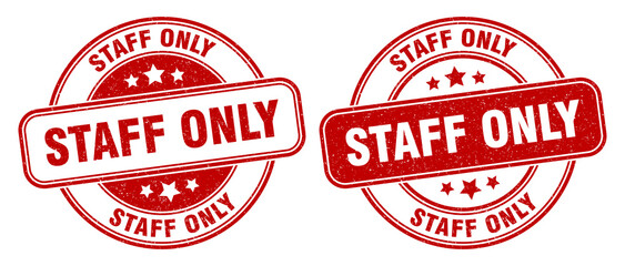 staff only stamp. staff only label. round grunge sign