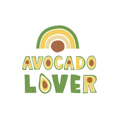 Avocado lover - funny lettering quote. Vector illustration.