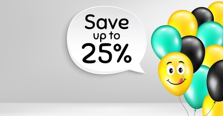 Save up to 25 percent. Smile balloon vector background. Discount Sale offer price sign. Special offer symbol. Birthday balloon banner. Discount speech bubble. Celebrate background. Vector