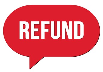 REFUND text written in a red speech bubble