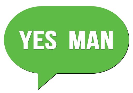 YES  MAN text written in a green speech bubble