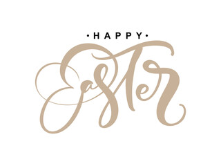 Happy Easter Vector Hand drawn lettering text for Greeting Card. Typographical phrase Handmade calligraphy quote on isolates white background