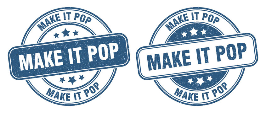 make it pop stamp. make it pop label. round grunge sign