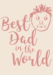 Fototapeta na wymiar Best dad in the world text with illustration of man's face on cream background