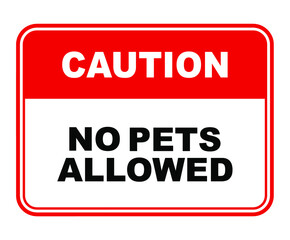 no pets allowed sign on white background	